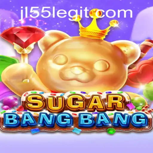 The Exciting World of SUGARBANGBANG: A Comprehensive Guide to JL55